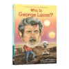 英文原版 Who Is GEORGE LUCAS 乔治·卢卡斯是谁 名人传记系列 英文版 进口英语原版书籍 商品缩略图1