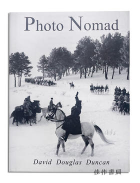 David Douglas Duncan： Photo Nomad / 大卫·道格拉斯·邓肯：游牧民