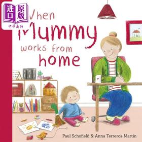 【中商原版】When Mummy Works From Home 当妈妈在家办公时 英文原版 进口图书 儿童绘本 故事图画书 亲子读物 童书