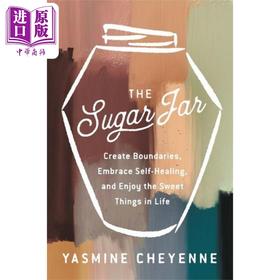预售 【中商原版】糖罐 The Sugar Jar Create Boundaries  Embrace Self-Healing 英文原版 Yasmine Cheyenne 励志心理读物