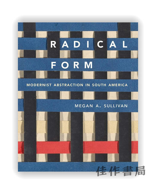  Radical Form: Modernist Abstraction in South America / 激进形式：南美洲的现代抽象主义 商品图0