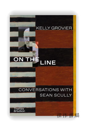 On the Line: Conversations with Sean Scully / 在线：与肖恩·斯库利的对话