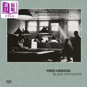 【中商原版】Fred Herzog: Black And White 进口艺术 弗雷德．赫尔佐格：黑白