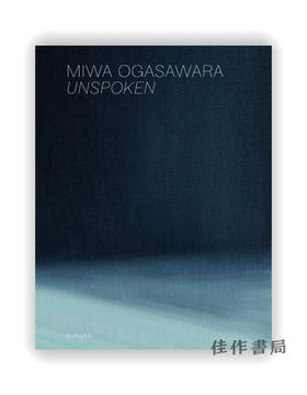 Miwa Ogasawara: Unspoken / 小笠原美和：不言而喻