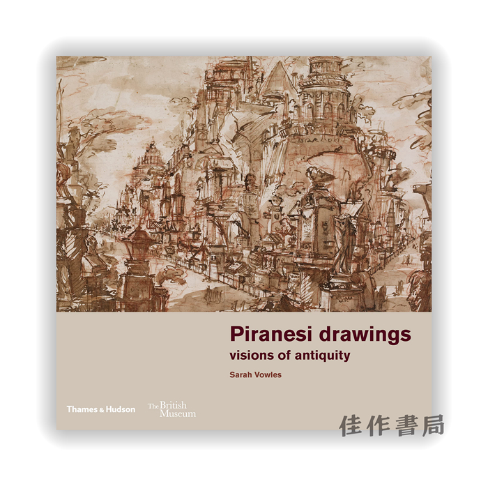 Piranesi drawings：visions of antiquity / 皮拉内西素描：古代的景象