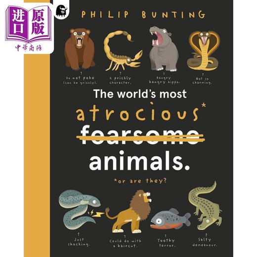 【中商原版】Philip Bunting The Worlds Most Atrocious Animals世界上残暴的动物 英文原版进口图书儿童科普绘本动物百科 商品图0
