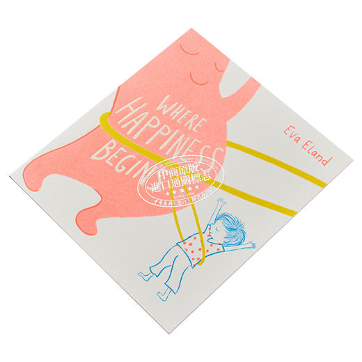 【中商原版】Eva Eland ：Where Happiness Begins 当欢乐来临时 英文原版 进口图书 故事绘本 儿童读物 4-6岁 商品图2