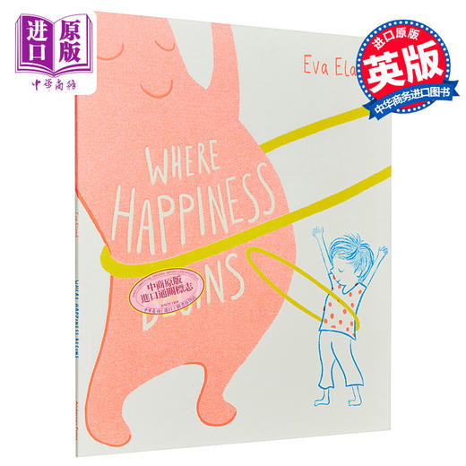 【中商原版】Eva Eland ：Where Happiness Begins 当欢乐来临时 英文原版 进口图书 故事绘本 儿童读物 4-6岁 商品图0