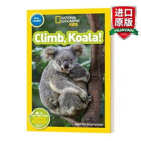 英文原版 National Geographic Kids Readers Pre-reader Climb  Koala! 国家地理分级读物预备级 考拉爬树 英文版 进口英语书籍