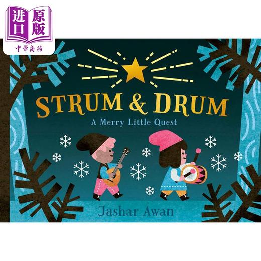 【中商原版】Jashar Awan Strum and Drum 快乐的探索 英文原版 进口图书 圣诞节主题儿童绘本 故事图画书 商品图0