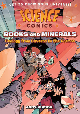 科普漫画:岩石和矿物:从洞穴到宇宙的地质学 英文原版 Science Comics:Rocks and Minerals: Geology from Caverns to the Cosmos