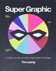 超级图形:漫画宇宙的视觉指南 英文原版 Super Graphic: A Visual Guide to the Comic Book Universe  商品缩略图0