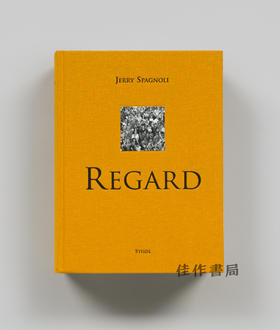 Jerry Spagnoli: Regard / 杰瑞·斯帕格诺利：凝视