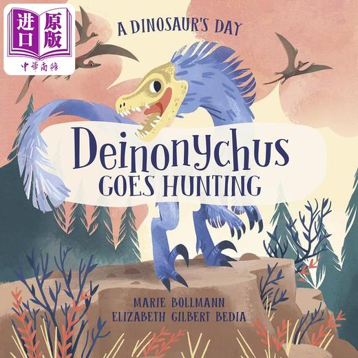 【中商原版】A Dinosaurs Day Deinonychus Goes Hunting DK绘本 恐龙日记2 英文原版 进口图书 儿童绘本 动物故事图画书 商品图1