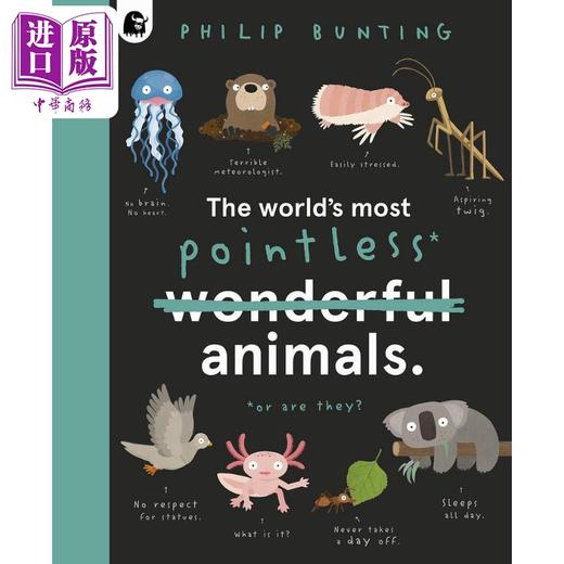 【中商原版】The World's Most Pointless Animals Or are They? 世上至没用的动物 或真如此吗？诙谐古怪 插图色彩丰富 动物知识绘本 商品图1