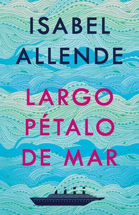 Largo Pétalo De Mar, Isabel Allende