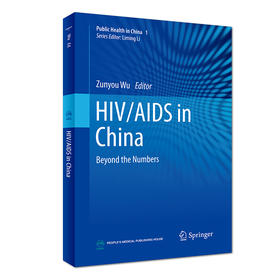 HIV/AIDS in China: Beyond the Numbers 中国公共卫生：艾滋病防治实践[英文版] 9787117249454