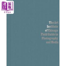 【中商原版】Art Institute Of Chicago Field Guide 芝加哥艺术学院摄影与媒体实地指南 Yale