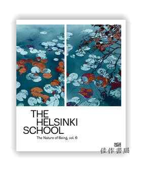 The Helsinki School: The Nature of Being、Vol. 6 / 赫尔辛基学派：存在的本质、第6卷