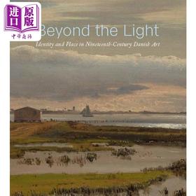 【中商原版】Beyond The Light 进口艺术 超越光:19世纪丹麦艺术的身份与地位 Yale