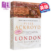 预售 【中商原版】伦敦传 英文原版 London The Biography 彼得 阿克罗伊德 Peter Ackroyd 呈现伦敦上下两千年的史书 商品缩略图0