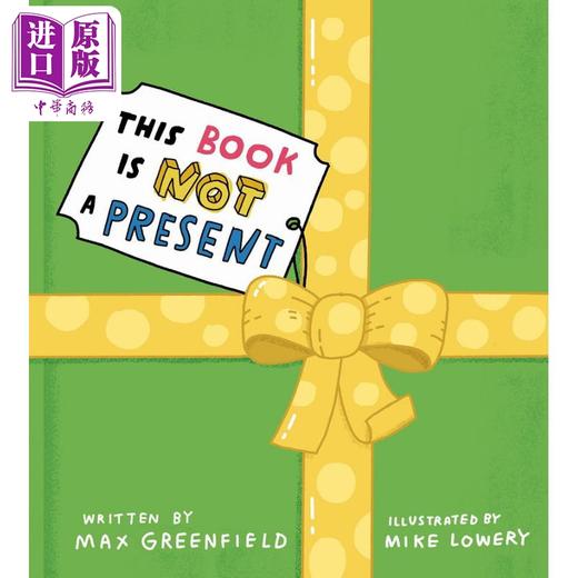 预售 【中商原版】Mike Lowery This Book Is Not a Present 这是书不是礼物 英文原版 进口图书 儿童绘本 故事图画书 商品图0