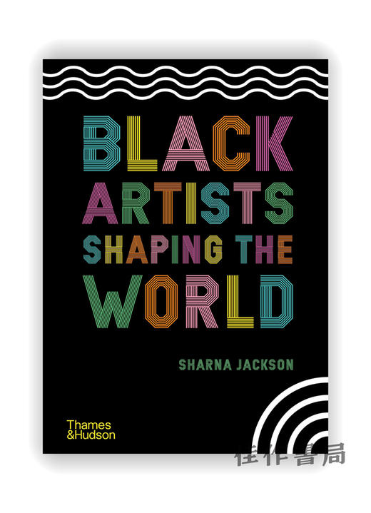 Black Artists Shaping the World / 塑造世界的黑人艺术家 商品图0