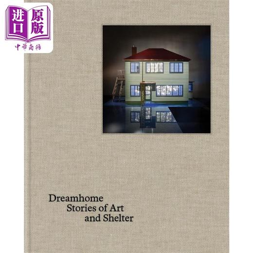 【中商原版】Dreamhome Stories Of Art And Shelter 进口艺术 艺术与住所的故事 商品图0