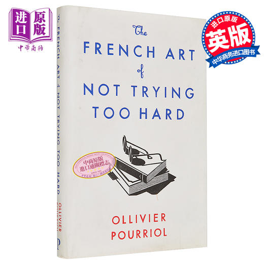 【中商原版】法国人的艺术：不必太努力 英文原版 The French Art of Not Trying Too Hard Ollivier Pourriol 商品图1