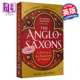 【中商原版】盎格鲁 撒克逊族 英格兰历史起源 The Anglo Saxons A History of the Beginnings of England 英文原版 Marc Morris