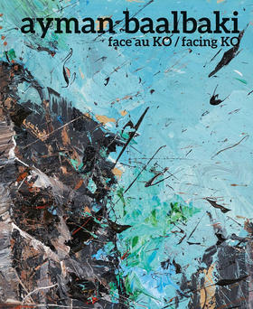 艾曼·巴尔巴奇：直面奥科 英文原版 Ayman Baalbaki: Face Au Ko/Facing Ko