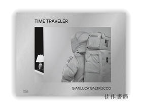 Gianluca Galtrucco: Time Traveler / 詹卢卡·加尔特鲁科：时间旅行者