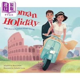 【中商原版】Diobelle Cerna Roman Holiday 电影绘本小说 罗马假日 英文原版 进口图书 儿童文学绘本 小说故事图画书