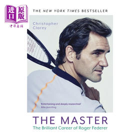 【中商原版】网球大师 费德勒的精彩人生 The Master  The Brilliant Career of Roger Federer 英文原版 Christopher Clarey 