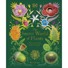 植物的秘密世界 植物百科图鉴 精装 英文原版 The Secret World of Plants