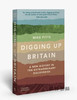 Digging Up Britain: A New History in Ten Extraordinary Discoveries / 挖掘英国：十项非凡发现的新历史 商品缩略图1