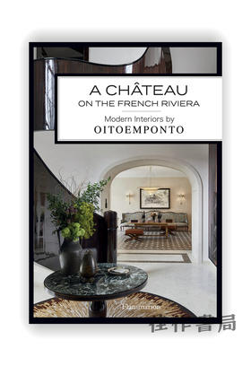 A Chateau on the French Riviera: Modern Interiors by OITOEMPONTO/法国里维埃拉的城堡：OITOEMPONTO 的现代室内设计