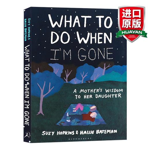 我离开之后 英文原版小说 What to Do When I'm Gone 一个母亲给女儿的人生指南 治愈励志绘本 英文版 进口英语书籍 商品图0