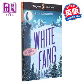 【中商原版】企鹅阅读第6级 杰克·伦敦 白牙 ELT分级阅读 Penguin Readers White Fang 英文原版 杰克 伦敦 Jack London