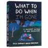 我离开之后 英文原版小说 What to Do When I'm Gone 一个母亲给女儿的人生指南 治愈励志绘本 英文版 进口英语书籍 商品缩略图1