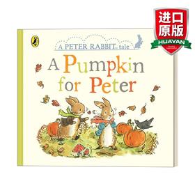 英文原版 彼得兔的故事 Peter Rabbit Tales - A Pumpkin for Peter  寻找南瓜之旅 纸板书 英文版 进口英语原版书籍