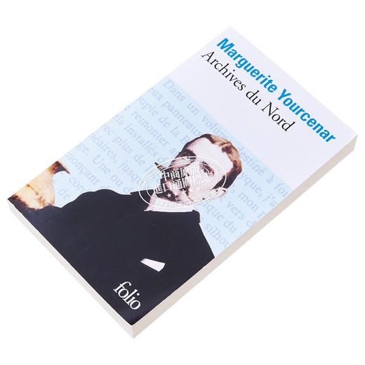 【中商原版】世界迷宫三部曲 北方档案 2 Archives du Nord 法文原版 Marguerite Yourcenar 经典 文学 商品图2