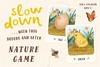 慢慢来，在玩这个“前”和“后”的自然游戏时 英文原版 Slow Down...With This Before and After Nature Game 商品缩略图0