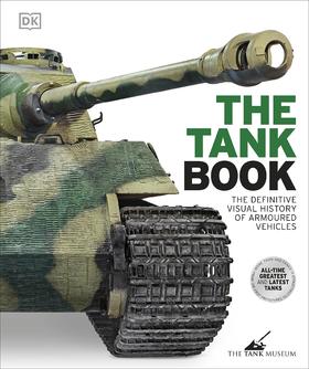 坦克之书 英文原版 The Tank Book : The Definitive Visual History of Armoured Vehicles