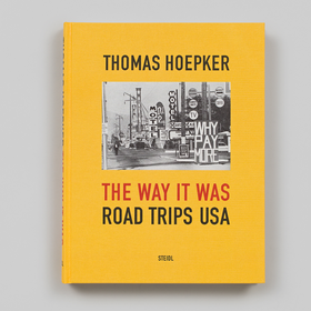 【预订】Thomas Hoepker: The Way it was. Road Trips USA | 过去的样子之美国公路旅行 摄影集