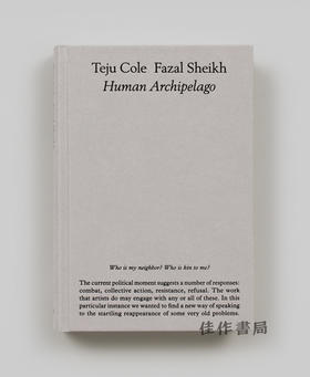 Teju Cole、Fazal Sheikh: Human Archipelago / 特朱·科尔、法札尔·西克：人类群岛