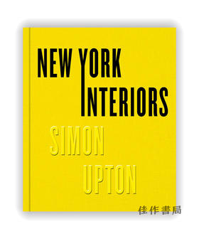 New York Interiors: Simon Upton / 纽约室内设计：西蒙·厄普顿