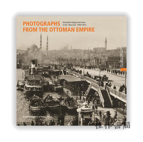 Photographs from the Ottoman Empire：Bernardino Nogara and the mines of the Near East 1900–1915 / 奥斯曼