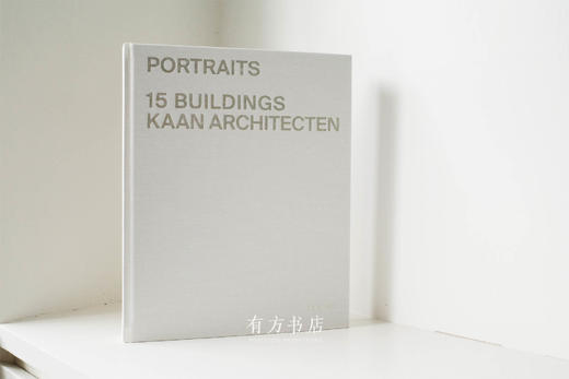 瑞士原版 | 荷兰当代重要建筑事务所 KAAN Architecten 首本深度作品集 PORTRAITS 15 Buildings KAAN Architecten 商品图1
