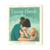 英文原版绘本 Loving Hands 妈妈的手 精装母爱绘本 英文版 进英语原版书籍 商品缩略图1